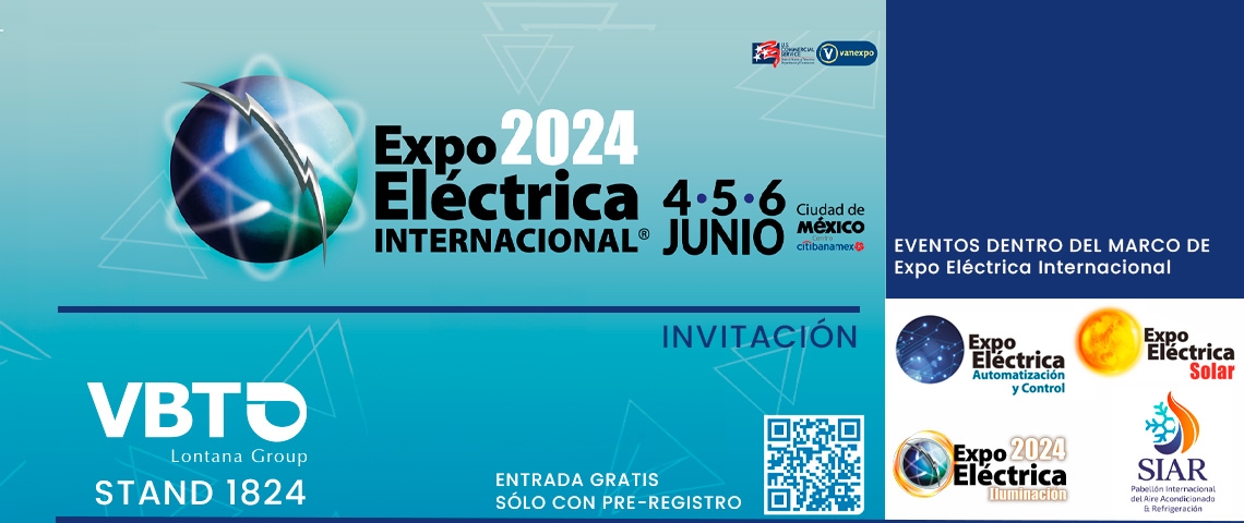 visit us at Expo Eléctrica Internacional Booth 1824